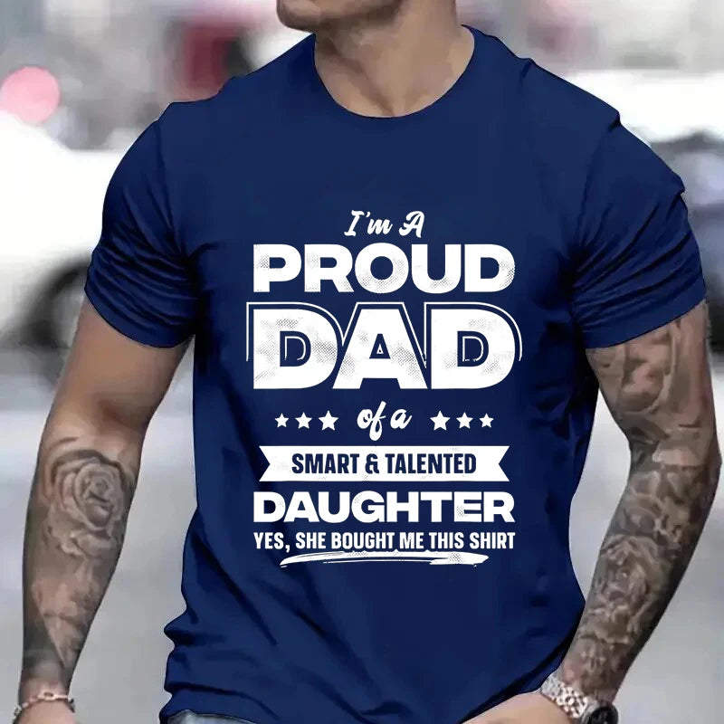 Mens I'm A Proud Dad Shirt Gift From Daughter Funny Fathers Day T Shirt New Design Man Top Short Sleeve Clothes Summer Fashion