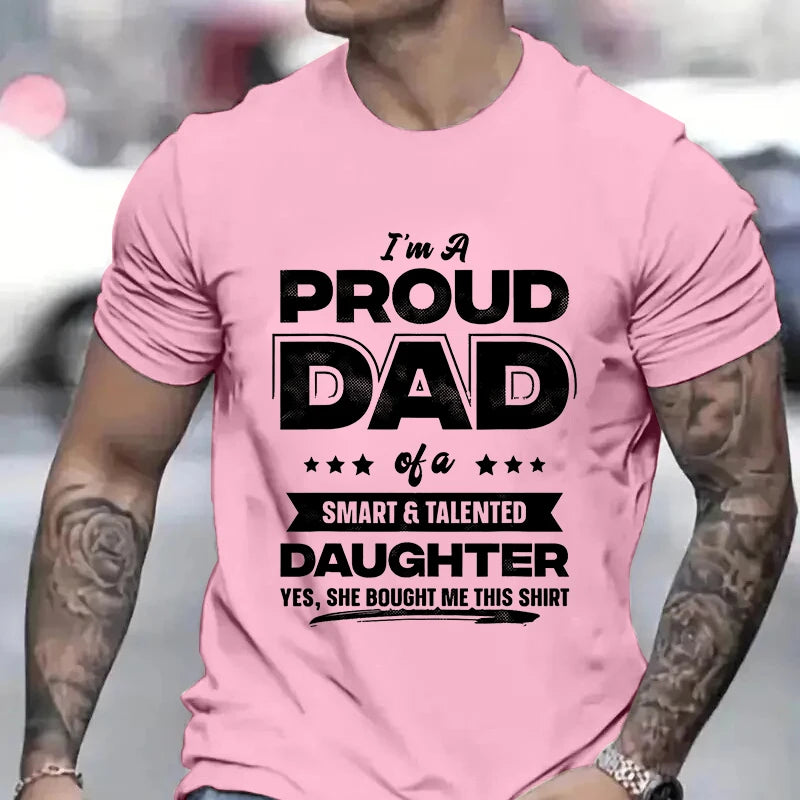 Mens I'm A Proud Dad Shirt Gift From Daughter Funny Fathers Day T Shirt New Design Man Top Short Sleeve Clothes Summer Fashion
